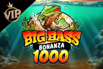 Big Bass Bonanza 1000 VIP